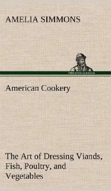 Cover of American Cookery The Art of Dressing Viands, Fish, Poultry, and Vegetables
