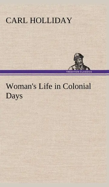Cover of Woman's Life in Colonial Days