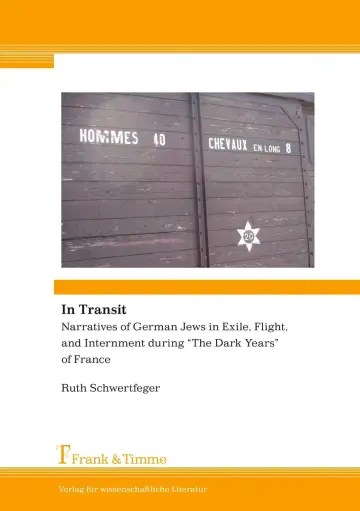 Cover of In Transit. Narratives of German Jews in Exile, Flight, and Internment During "The Dark Years" of France
