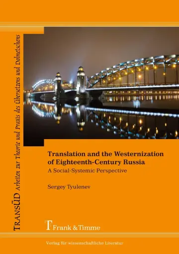 Cover of Translation and the Westernization of Eighteenth-Century Russia. A Social-Systemic Perspective
