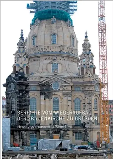 Cover of Berichte vom Wiederaufbau der Frauenkirche zu Dresden