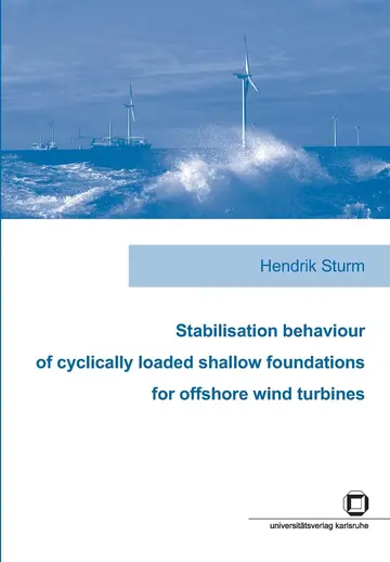 Cover of Stabilisation behaviour of cyclically loaded shallow foundations for offshore wind turbines