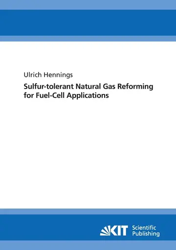 Cover of Sulfur-tolerant natural gas reforming for fuel-cell applications