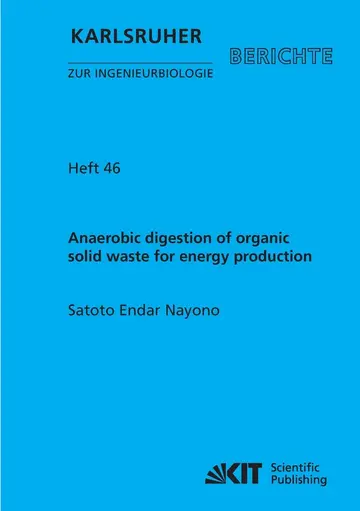 Cover of Anaerobic digestion of organic solid waste for energy production