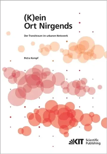 Cover of (K)ein Ort Nirgends; der Transitraum im urbanen Netzwerk