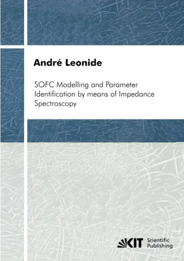 Cover of SOFC Modelling and Parameter Identification by means of Impedance Spectroscopy