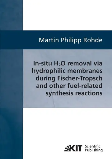 Cover of In-situ H2O removal via hydorphilic membranes during Fischer-Tropsch and other fuel-related synthesis reactions