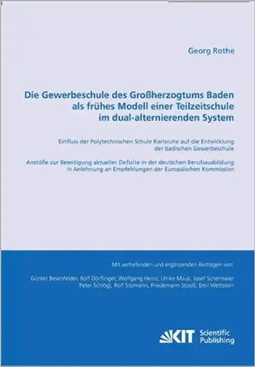 Cover of Die Gewerbeschule des Großherzogtums Baden als frühes Modell einer Teilzeitschule im dual-alternierenden System