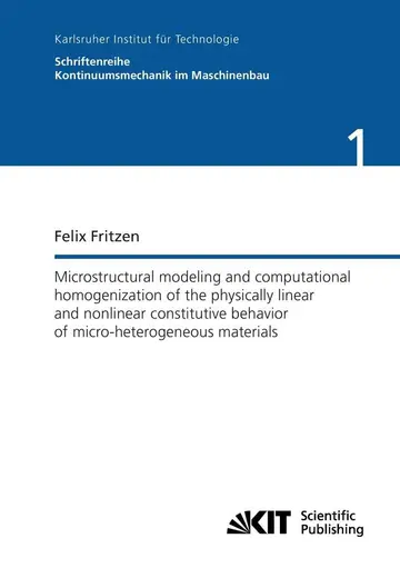 Cover of Microstructural modeling and computational homogenization of the physically linear and nonlinear constitutive behavior of micro-heterogeneous materials
