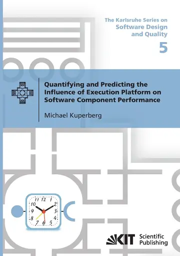 Cover of Quantifying and Predicting the Influence of Execution Platform on Software Component Performance