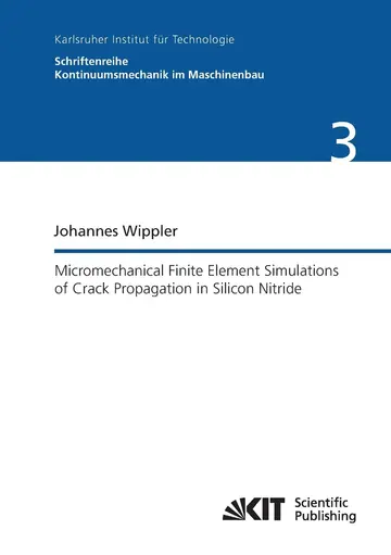 Cover of Micromechanical finite element simulations of crack propagation in silicon nitride