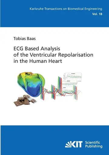 Cover of ECG Based Analysis of the Ventricular Repolarisation in the Human Heart