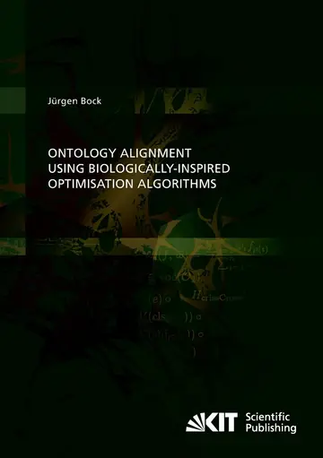Cover of Ontology Alignment using Biologically-inspired Optimisation Algorithms