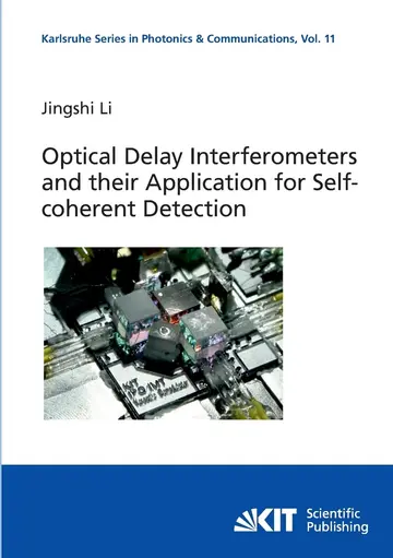 Cover of Optical Delay Interferometers and their Application for Self-coherent Detection