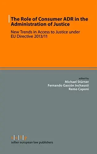 Cover of The Role of Consumer ADR in the Administration of Justice