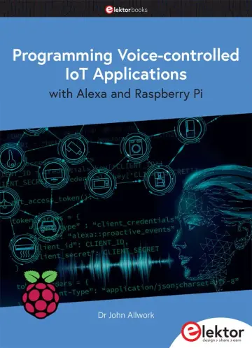 Cover of Programming Voice-controlled IoT Applications with Alexa and Raspberry Pi