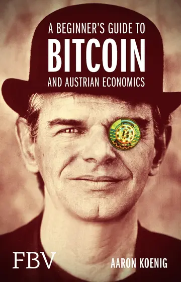 Cover of A Beginners Guide to Bitcoin and Austrian Economics