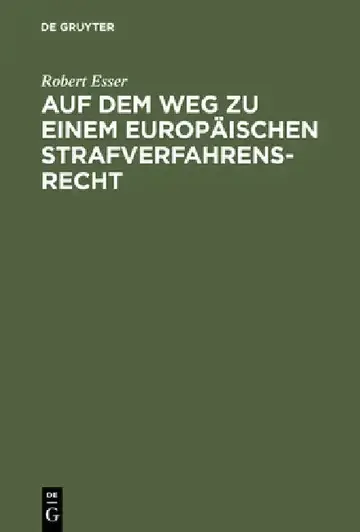 Cover of Auf Dem Weg Zu Einem Europäischen Strafverfahrensrecht