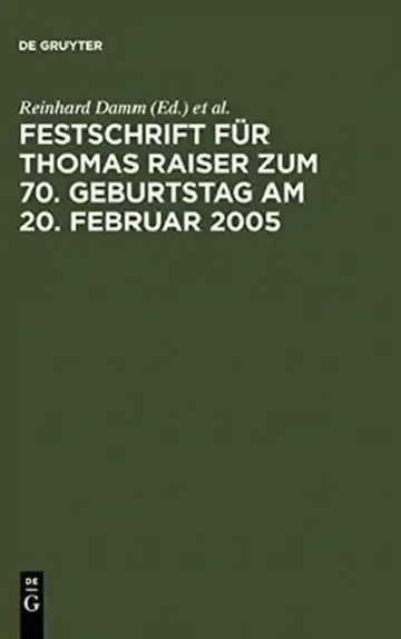 Cover of Festschrift Für Thomas Raiser Zum 70. Geburtstag Am 20. Februar 2005