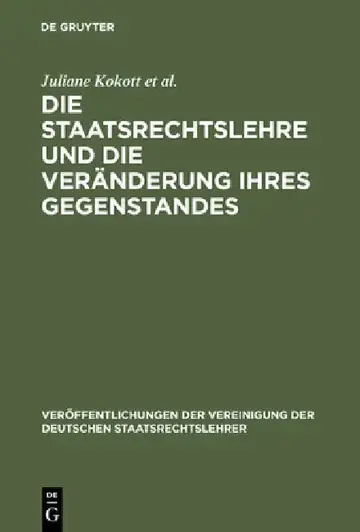 Cover of Die Staatsrechtslehre Und Die Veränderung Ihres Gegenstandes. Gewährleistung Von Freiheit Und Sicherheit Im Lichte Unterschiedlicher Staats- Und Verfa