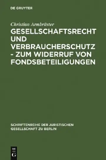 Cover of Gesellschaftsrecht Und Verbraucherschutz - Zum Widerruf Von Fondsbeteiligungen