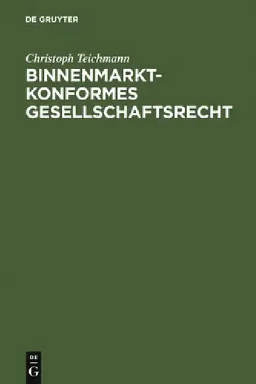 Cover of Binnenmarktkonformes Gesellschaftsrecht = Binnenmarktkonformes Gesellschaftsrecht