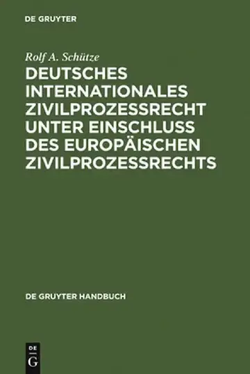 Cover of Deutsches Internationales Zivilprozessrecht Unter Einschluss Des Europaischen Zivilprozessrechts