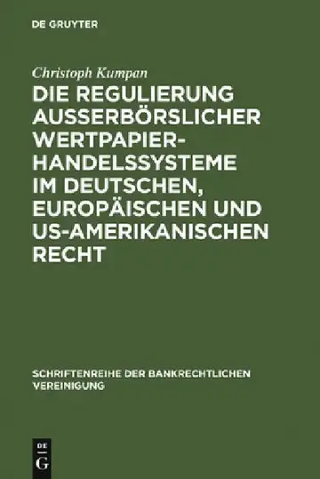 Cover of Die Regulierung außerbörslicher Wertpapierhandelssysteme im deutschen, europäischen und US-amerikanischen Recht