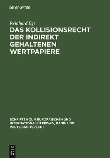 Cover of Das Kollisionsrecht der indirekt gehaltenen Wertpapiere = Conflict of Laws Governing Securities Held with an Intermediary
