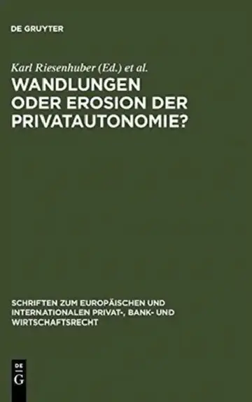 Cover of Wandlungen oder Erosion der Privatautonomie? = Transformations or Erosion of Private Autonomy?