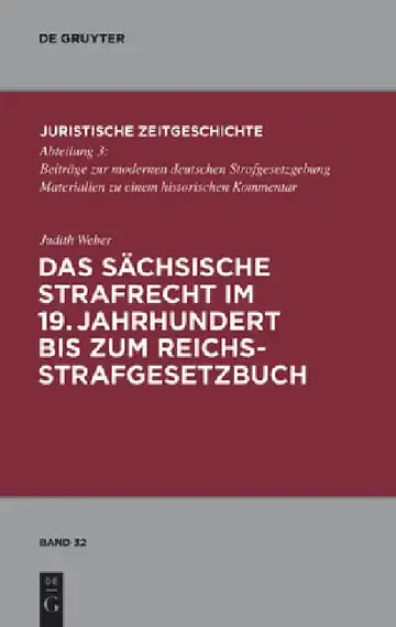 Cover of Das Sächsische Strafrecht Im 19. Jahrhundert Bis Zum Reichsstrafgesetzbuch