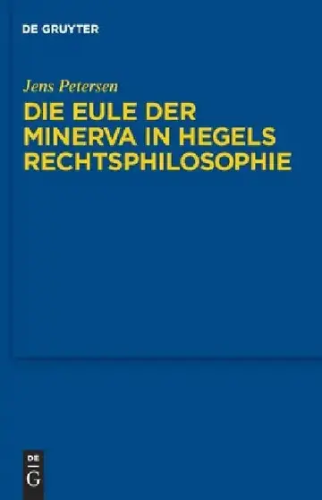 Cover of Die Eule der Minerva in Hegels Rechtsphilosophie