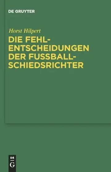 Cover of Die Fehlentscheidungen Der Fussballschiedsrichter