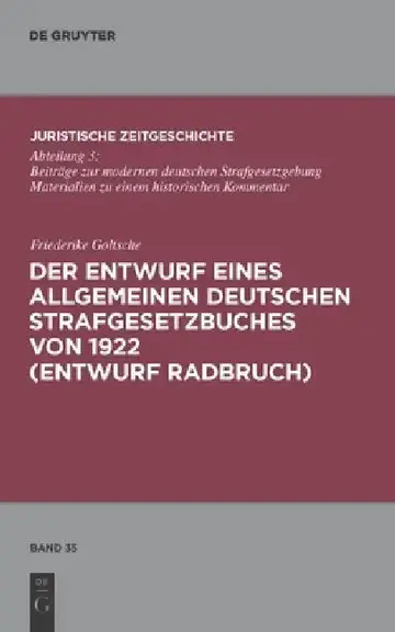 Cover of Der Entwurf eines Allgemeinen Deutschen Strafgesetzbuches von 1922 (Entwurf Radbruch)