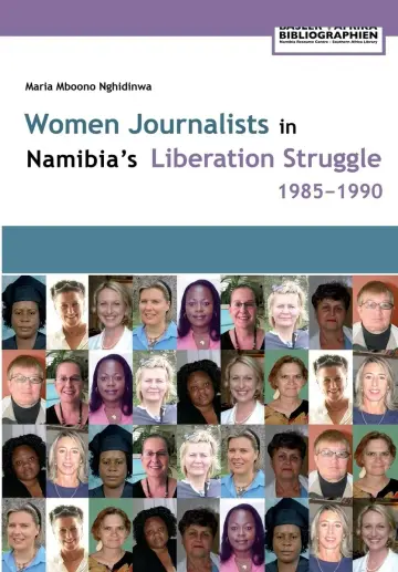 Cover of Women Journalists in Nambia's Liberation Struggle, 1985-1990