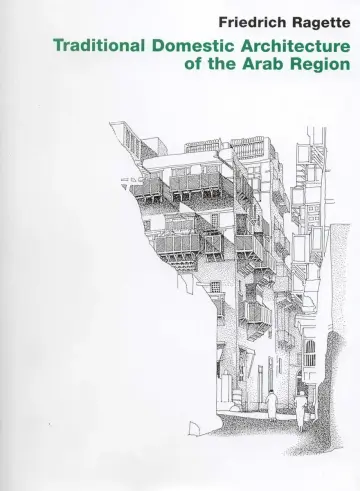Cover of Traditional Domestic Architecture of the Arab Region