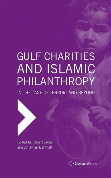 Cover of Gulf Charities and Islamic Philanthropy in the 'Age of Terror' and Beyond
