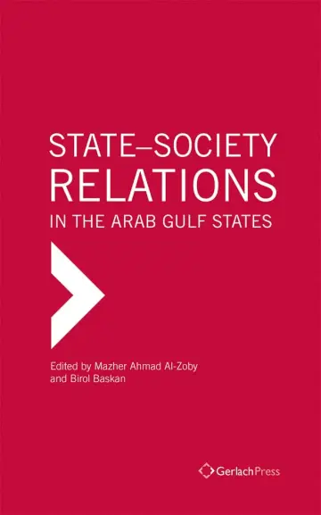 Cover of State-Society Relations in the Arab Gulf States