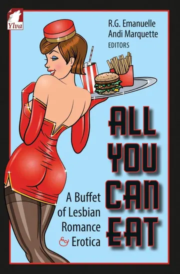 Cover of All You Can Eat. a Buffet of Lesbian Erotica and Romance