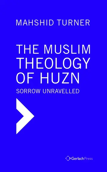 Cover of The Muslim Theology of Huzn
