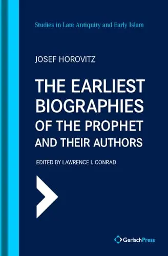 Cover of The Earliest Biographies of the Prophet and Their Authors