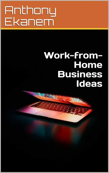 Cover of Work-from-Home Business Ideas