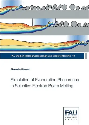 Cover of Simulation of Evaporation Phenomena in Selective Electron Beam Melting