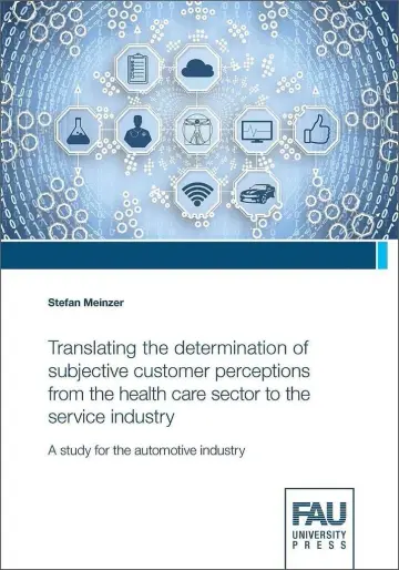 Cover of Translating the determination of subjective customer perceptions from the health care sector to the service industry
