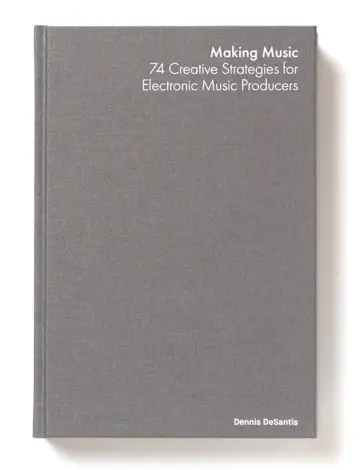 Cover of 74 Creative Strategies for Electronic Music Producers Hardcover Ableton Dennis DeSantis in English