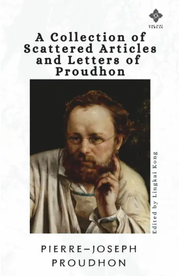 Cover of A Collection of Scattered Articles and Letters of Proudhon