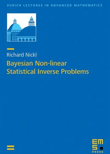 Cover of Bayesian Non-linear Statistical Inverse Problems