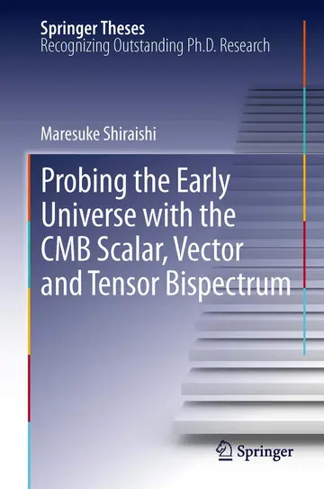 Cover of Probing the Early Universe with the CMB Scalar, Vector and Tensor Bispectrum