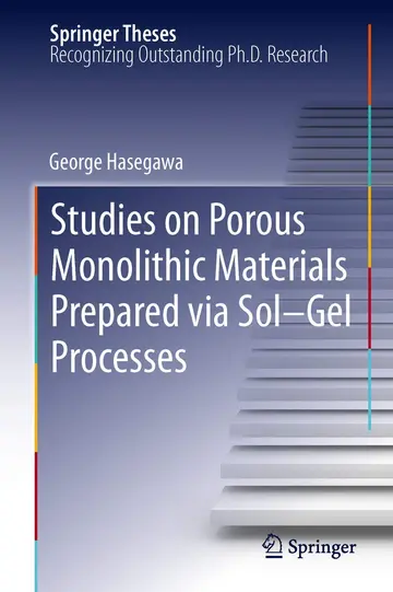 Cover of Studies on Porous Monolithic Materials Prepared via Sol–Gel Processes