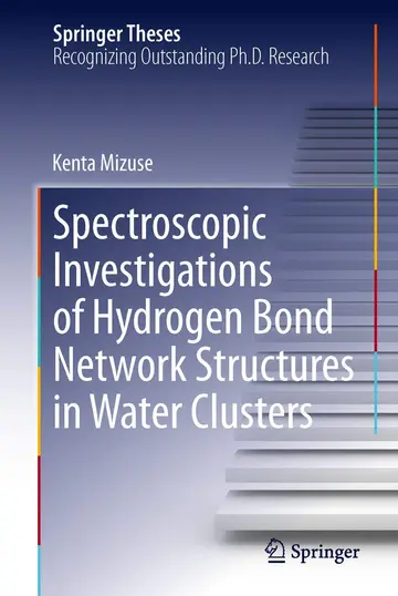 Cover of Spectroscopic Investigations of Hydrogen Bond Network Structures in Water Clusters